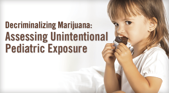 Decriminalizing Marijuana: Assessing Unintentional Pediatric Exposure