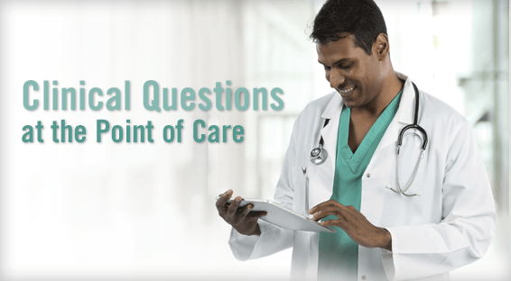 Clinical Questions at the Point of Care