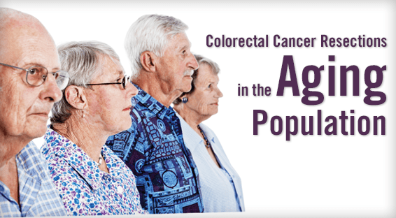 Colorectal Cancer Resections in the Aging Population