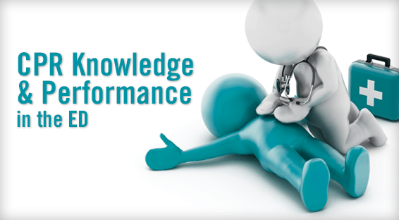 CPR Knowledge & Performance in the ED