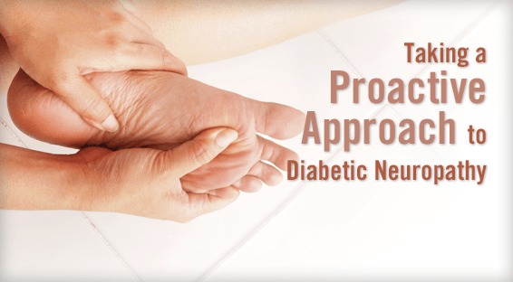 Taking a Proactive Approach to Diabetic Neuropathy