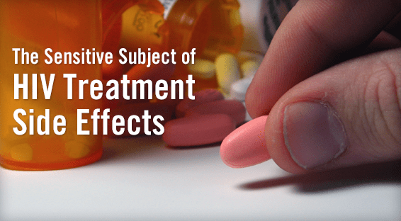 The Sensitive Subject of HIV Treatment Side Effects