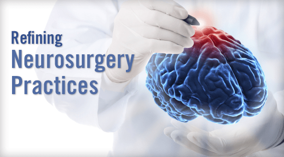 Refining Neurosurgery Practices