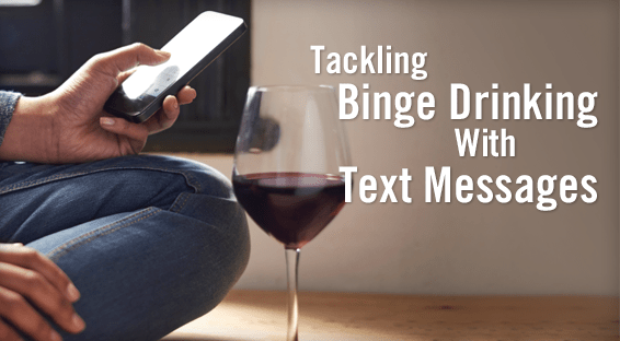 Tackling Binge Drinking With Text Messages