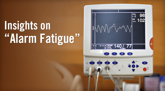 Insights on “Alarm Fatigue”