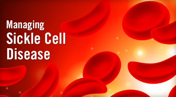 Managing Sickle Cell Disease