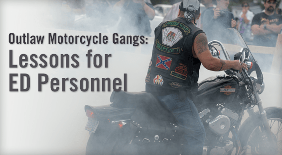 Outlaw Motorcycle Gangs: Lessons for ED Personnel