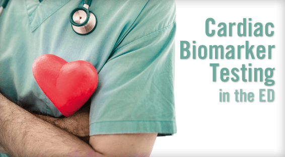 Cardiac Biomarker Testing in the ED