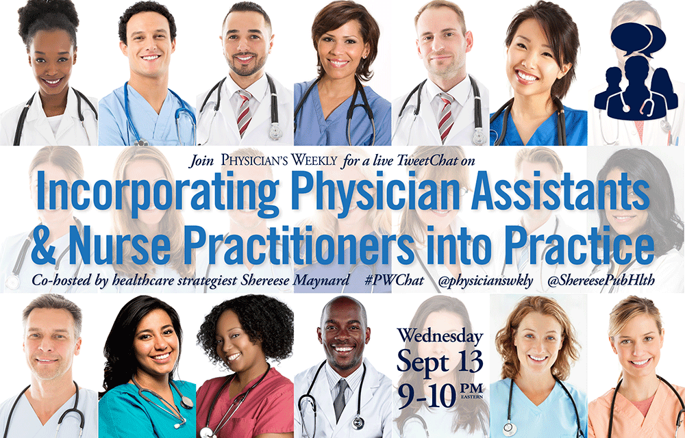 #PWChat: Incorporating Physician Assistants & Nurse Practitioners into Practice